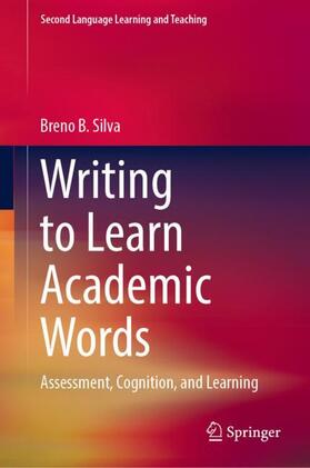 B. Silva |  Writing to Learn Academic Words | Buch |  Sack Fachmedien