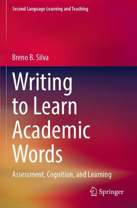 B. Silva |  Writing to Learn Academic Words | Buch |  Sack Fachmedien