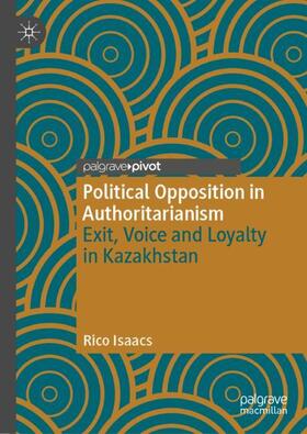 Isaacs |  Political Opposition in Authoritarianism | Buch |  Sack Fachmedien