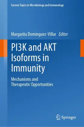 Dominguez-Villar |  PI3K and AKT Isoforms in Immunity | Buch |  Sack Fachmedien