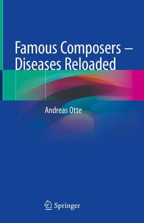 Otte |  Famous Composers ¿ Diseases Reloaded | Buch |  Sack Fachmedien