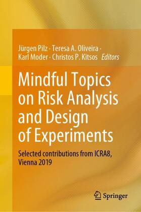 Pilz / Kitsos / Oliveira |  Mindful Topics on Risk Analysis and Design of Experiments | Buch |  Sack Fachmedien