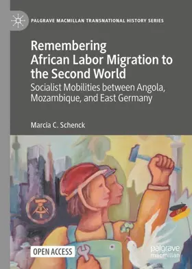 Schenck |  Remembering African Labor Migration to the Second World | Buch |  Sack Fachmedien