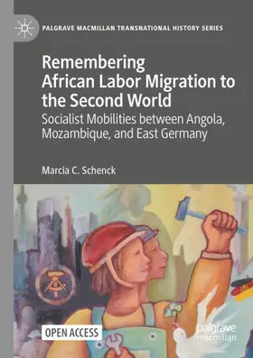 Schenck |  Remembering African Labor Migration to the Second World | Buch |  Sack Fachmedien