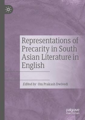 Dwivedi |  Representations of Precarity in South Asian Literature in English | Buch |  Sack Fachmedien