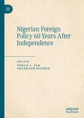 Tar / Wapmuk |  Nigerian Foreign Policy 60 Years After Independence | eBook | Sack Fachmedien