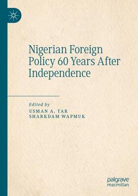 Wapmuk / Tar | Nigerian Foreign Policy 60 Years After Independence | Buch | 978-3-031-06884-3 | sack.de