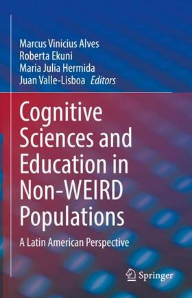 Alves / Valle-Lisboa / Ekuni |  Cognitive Sciences and Education in Non-WEIRD Populations | Buch |  Sack Fachmedien