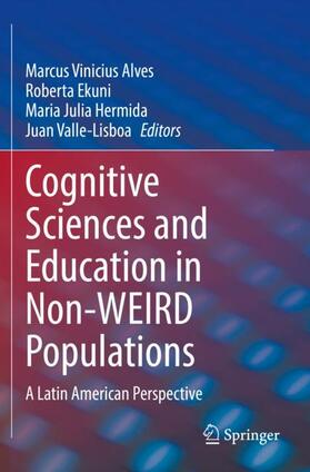 Alves / Valle-Lisboa / Ekuni |  Cognitive Sciences and Education in Non-WEIRD Populations | Buch |  Sack Fachmedien