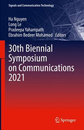 Nguyen / Mohamed / Le |  30th Biennial Symposium on Communications 2021 | Buch |  Sack Fachmedien