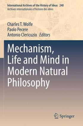 Wolfe / Clericuzio / Pecere |  Mechanism, Life and Mind in Modern Natural Philosophy | Buch |  Sack Fachmedien