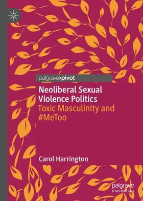 Harrington | Neoliberal Sexual Violence Politics | Buch | 978-3-031-07087-7 | sack.de