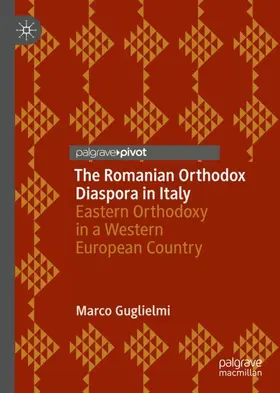 Guglielmi |  The Romanian Orthodox Diaspora in Italy | Buch |  Sack Fachmedien