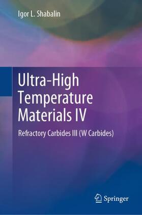 Shabalin |  Ultra-High Temperature Materials IV | Buch |  Sack Fachmedien