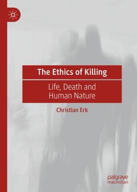 Erk |  The Ethics of Killing | Buch |  Sack Fachmedien