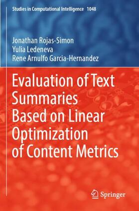 Rojas-Simon / Garcia-Hernandez / Ledeneva |  Evaluation of Text Summaries Based on Linear Optimization of Content Metrics | Buch |  Sack Fachmedien