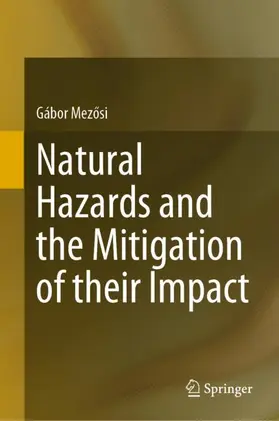 Mezosi / Mezosi |  Natural Hazards and the Mitigation of their Impact | Buch |  Sack Fachmedien