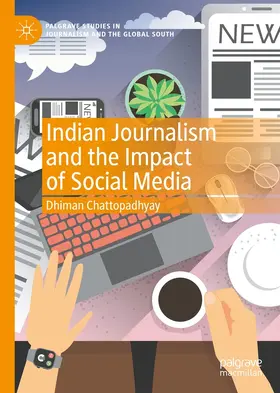 Chattopadhyay |  Indian Journalism and the Impact of Social Media | eBook | Sack Fachmedien