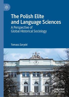 Zarycki |  The Polish Elite and Language Sciences | Buch |  Sack Fachmedien