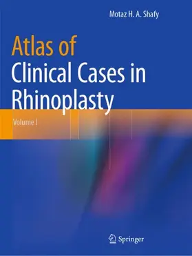 Shafy |  Atlas of Clinical Cases in Rhinoplasty | Buch |  Sack Fachmedien