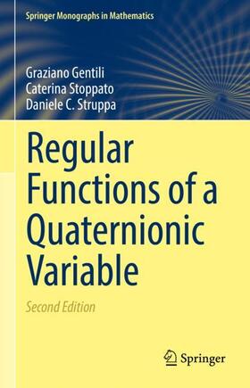 Gentili / Struppa / Stoppato |  Regular Functions of a Quaternionic Variable | Buch |  Sack Fachmedien