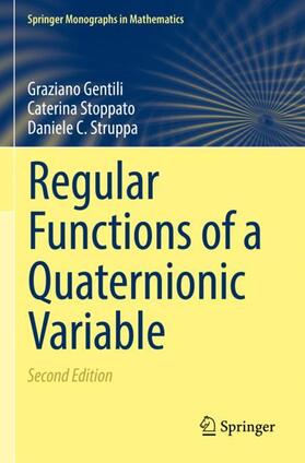 Gentili / Struppa / Stoppato |  Regular Functions of a Quaternionic Variable | Buch |  Sack Fachmedien