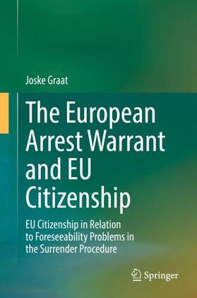 Graat |  The European Arrest Warrant and EU Citizenship | Buch |  Sack Fachmedien