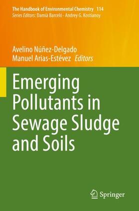 Arias-Estévez / Núñez-Delgado |  Emerging Pollutants in Sewage Sludge and Soils | Buch |  Sack Fachmedien