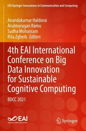 Haldorai / Zgheib / Ramu |  4th EAI International Conference on Big Data Innovation for Sustainable Cognitive Computing | Buch |  Sack Fachmedien