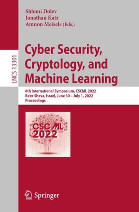 Dolev / Meisels / Katz |  Cyber Security, Cryptology, and Machine Learning | Buch |  Sack Fachmedien