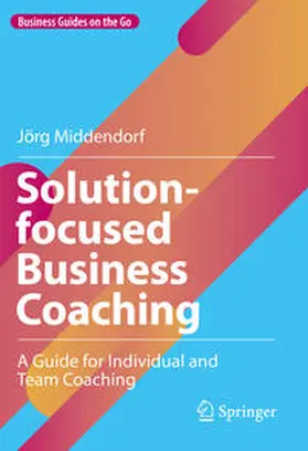 Middendorf |  Solution-focused Business Coaching | eBook | Sack Fachmedien