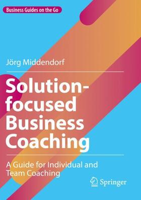 Middendorf |  Solution-focused Business Coaching | Buch |  Sack Fachmedien