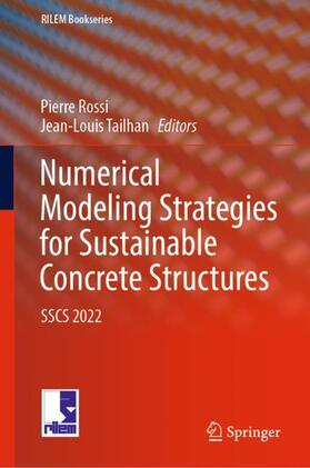 Tailhan / Rossi |  Numerical Modeling Strategies for Sustainable Concrete Structures | Buch |  Sack Fachmedien