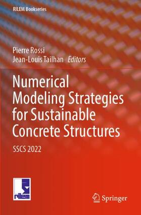 Tailhan / Rossi |  Numerical Modeling Strategies for Sustainable Concrete Structures | Buch |  Sack Fachmedien
