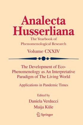 Kule / Verducci / Kule |  The Development of Eco-Phenomenology as An Interpretative Paradigm of The Living World | Buch |  Sack Fachmedien