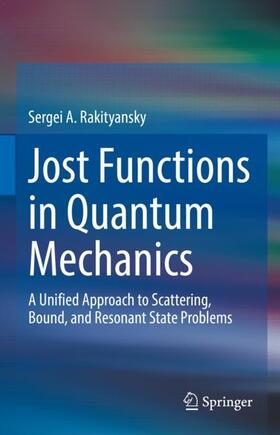 Rakityansky |  Jost Functions in Quantum Mechanics | Buch |  Sack Fachmedien