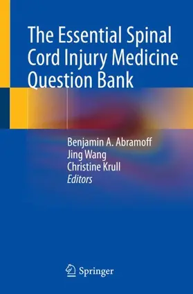 Abramoff / Krull / Wang |  The Essential Spinal Cord Injury Medicine Question Bank | Buch |  Sack Fachmedien