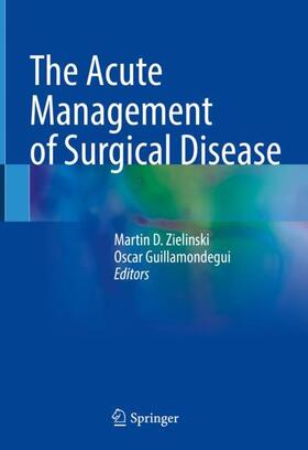 Guillamondegui / Zielinski |  The Acute Management of Surgical Disease | Buch |  Sack Fachmedien