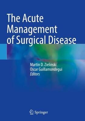 Guillamondegui / Zielinski |  The Acute Management of Surgical Disease | Buch |  Sack Fachmedien