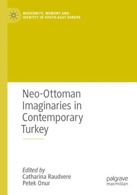 Onur / Raudvere |  Neo-Ottoman Imaginaries in Contemporary Turkey | Buch |  Sack Fachmedien