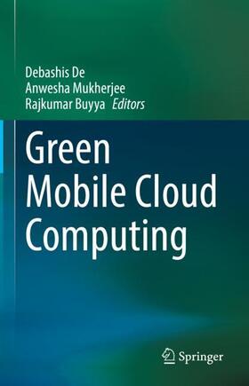 De / Buyya / Mukherjee |  Green Mobile Cloud Computing | Buch |  Sack Fachmedien