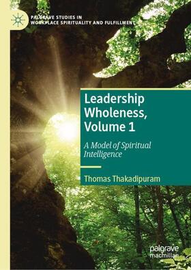 Thakadipuram |  Leadership Wholeness, Volume 1 | Buch |  Sack Fachmedien