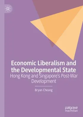 Cheang |  Economic Liberalism and the Developmental State | Buch |  Sack Fachmedien