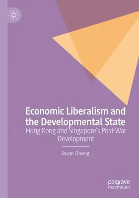 Cheang |  Economic Liberalism and the Developmental State | Buch |  Sack Fachmedien