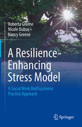 Greene / Dubus |  A Resilience-Enhancing Stress Model | eBook | Sack Fachmedien