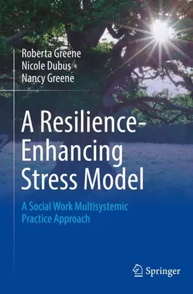 Greene / Dubus |  A Resilience-Enhancing Stress Model | Buch |  Sack Fachmedien