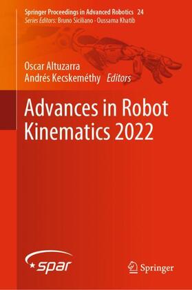 Kecskeméthy / Altuzarra |  Advances in Robot Kinematics 2022 | Buch |  Sack Fachmedien
