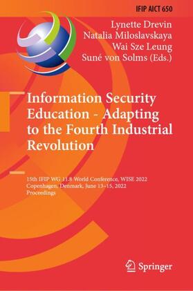 Drevin / von Solms / Miloslavskaya |  Information Security Education - Adapting to the Fourth Industrial Revolution | Buch |  Sack Fachmedien