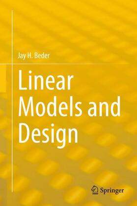 Beder |  Linear Models and Design | Buch |  Sack Fachmedien