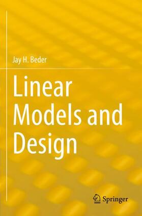 Beder |  Linear Models and Design | Buch |  Sack Fachmedien